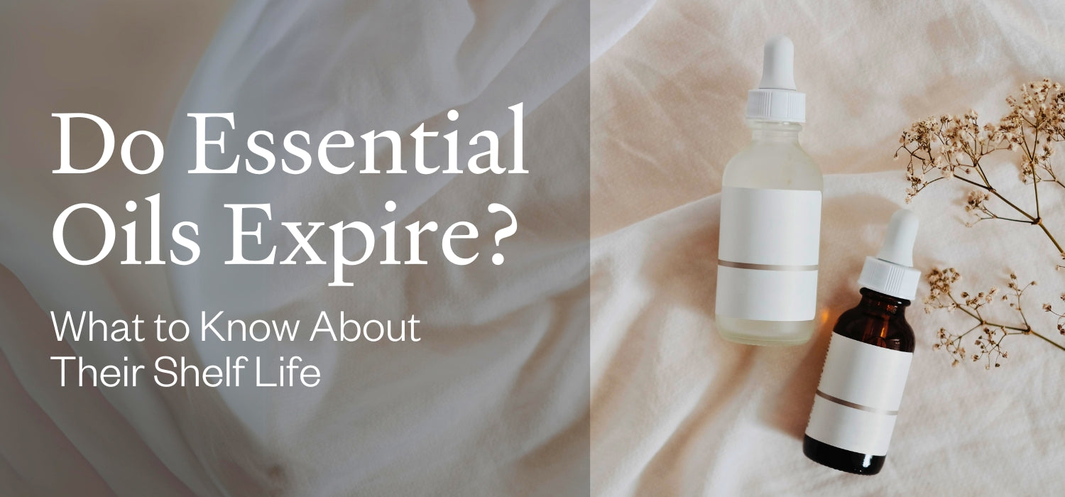 Do Essential Oils Expire? What to Know About Their Shelf Life